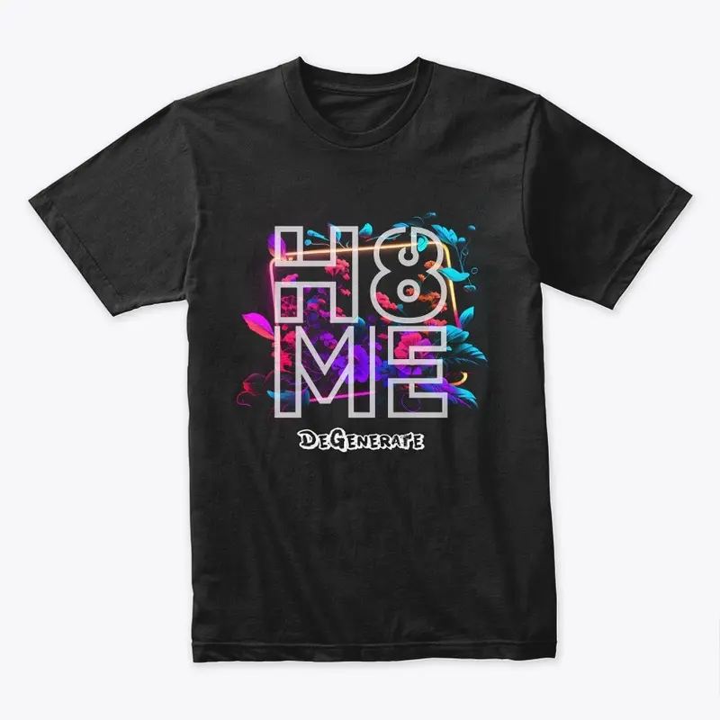 "H8 ME" Neon Flowers